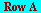 `*`(Row, `*`(A))